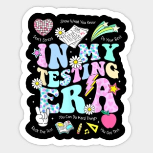 In My Testing Era Teachers Student Rock The Test Testing Day Sticker